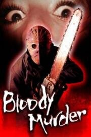 Кровавая резня (Кровавая игра, Кровавое убийство) (Bloody Murder) 2000